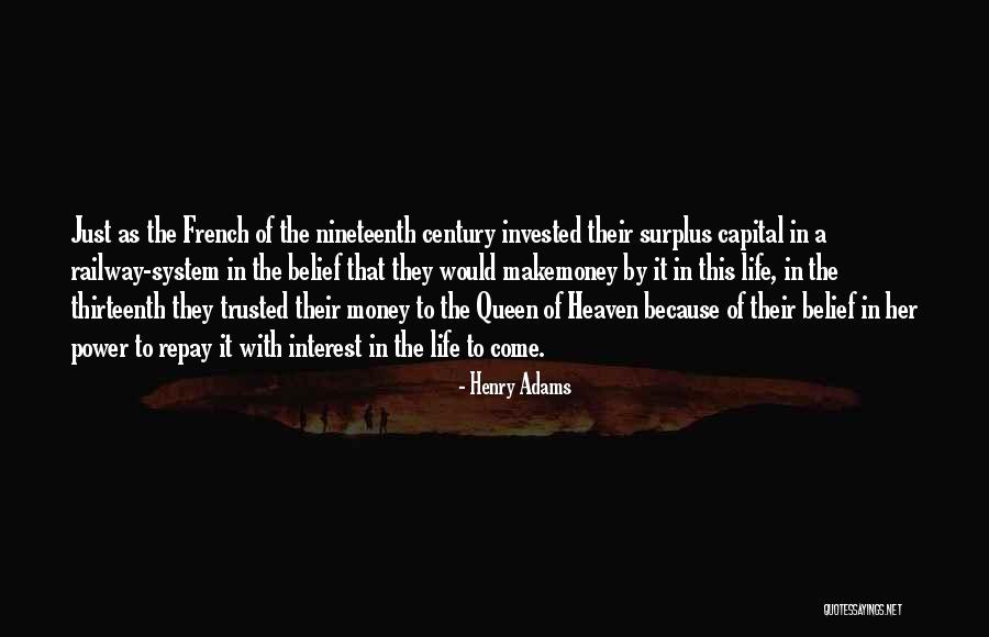 Thirteenth Century Quotes By Henry Adams Thirteenth Century Quotes By Henry Adams