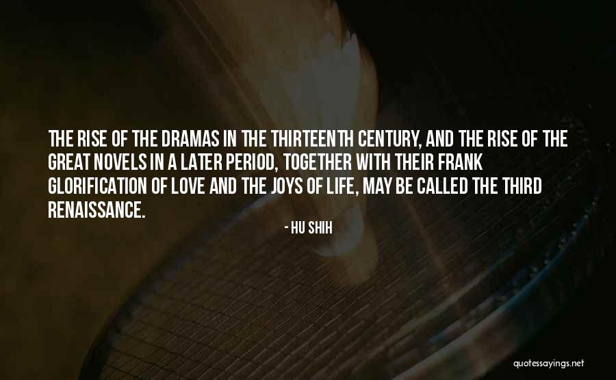 Thirteenth Century Quotes By Hu Shih Thirteenth Century Quotes By Hu Shih