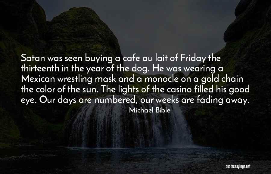 Thirteenth Quotes By Michael Bible Thirteenth Quotes By Michael Bible