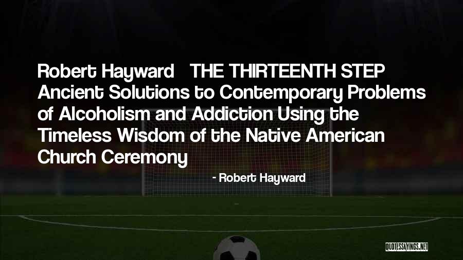 Thirteenth Quotes By Robert Hayward Thirteenth Quotes By Robert Hayward