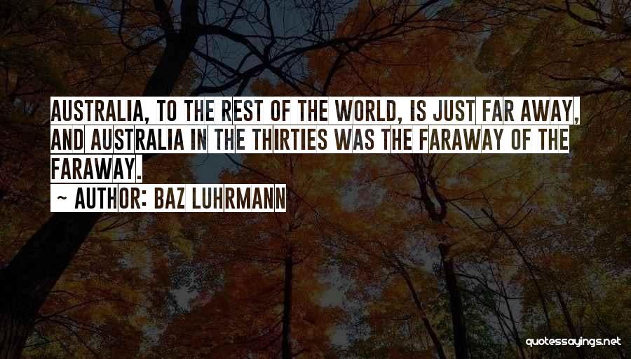 Thirties Quotes By Baz Luhrmann