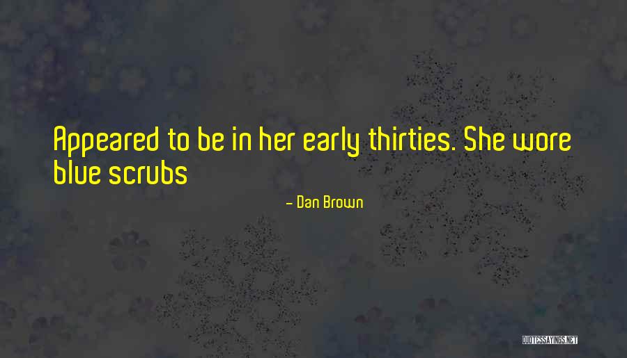 Thirties Quotes By Dan Brown