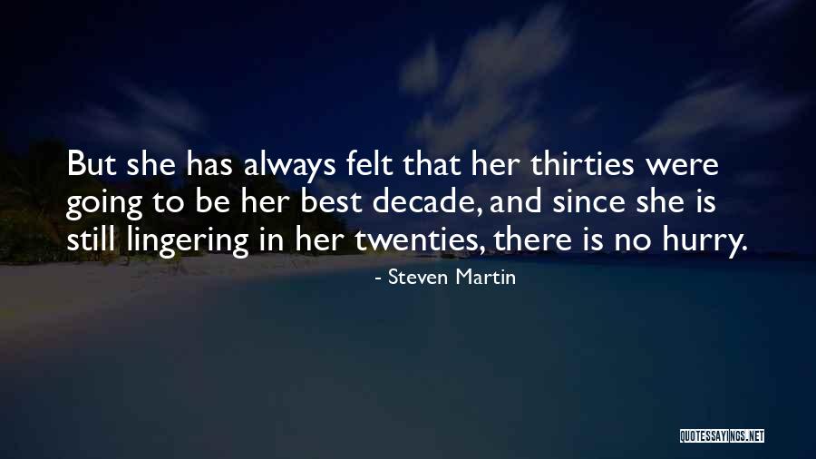 Thirties Quotes By Steven Martin