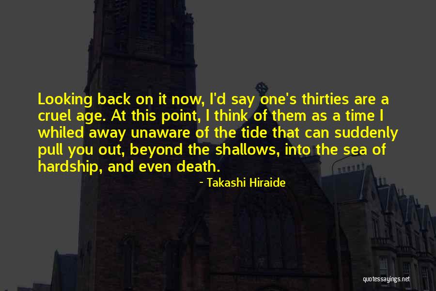 Thirties Quotes By Takashi Hiraide