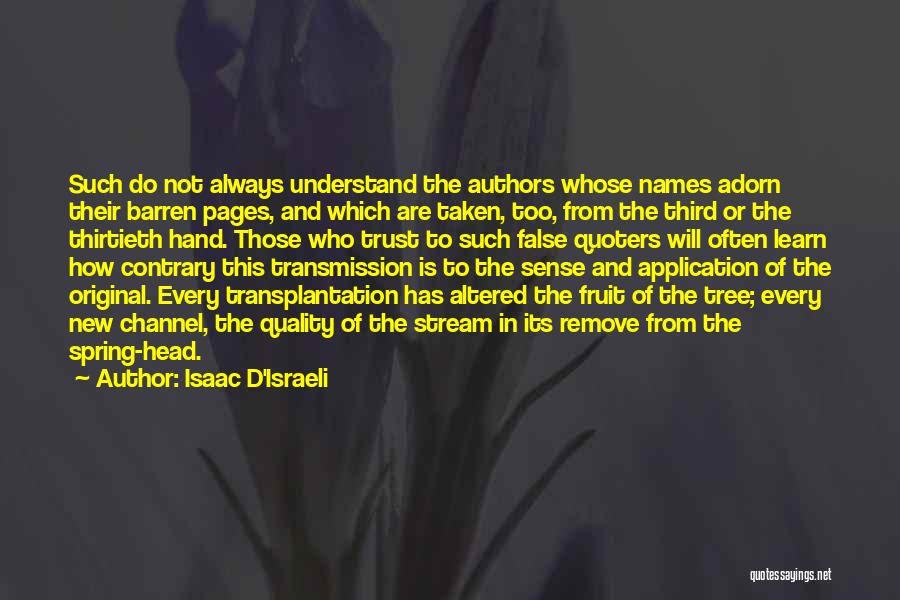 Thirtieth Quotes By Isaac D'Israeli