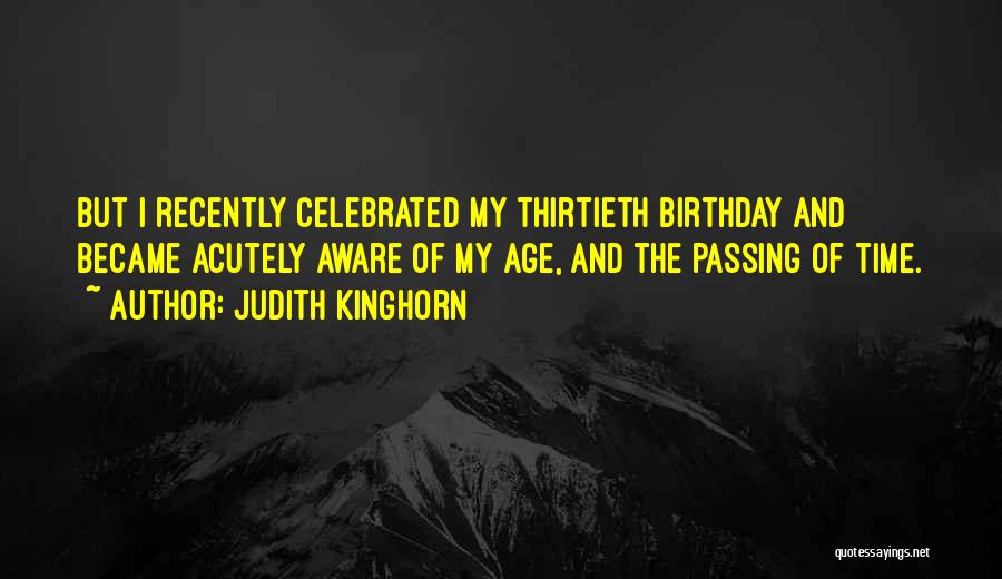 Thirtieth Quotes By Judith Kinghorn