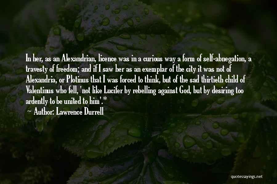 Thirtieth Quotes By Lawrence Durrell