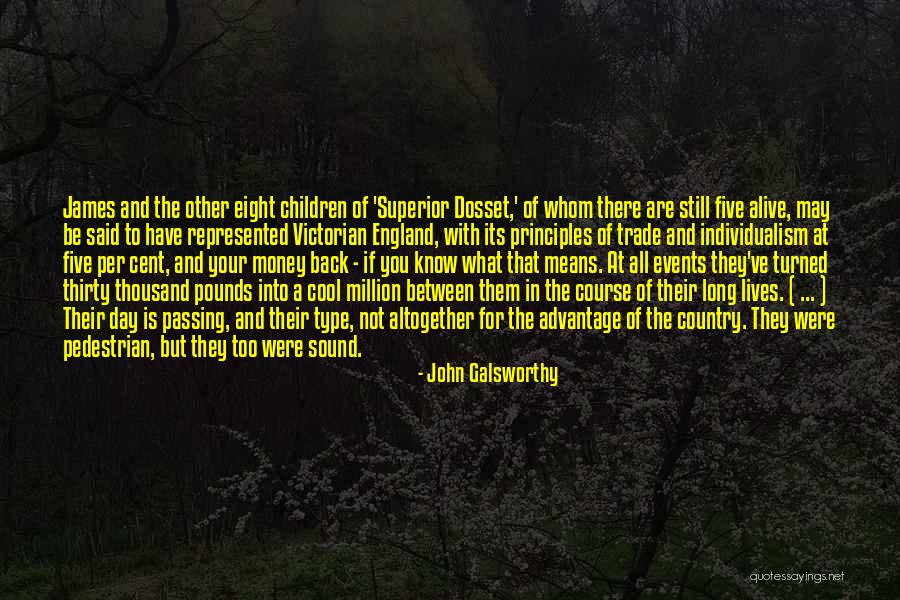 Thirty Five Eight Quotes By John Galsworthy Thirty Five Eight Quotes By John Galsworthy