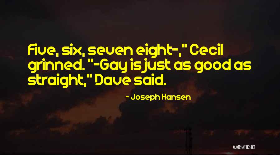 Thirty Five Eight Quotes By Joseph Hansen Thirty Five Eight Quotes By Joseph Hansen