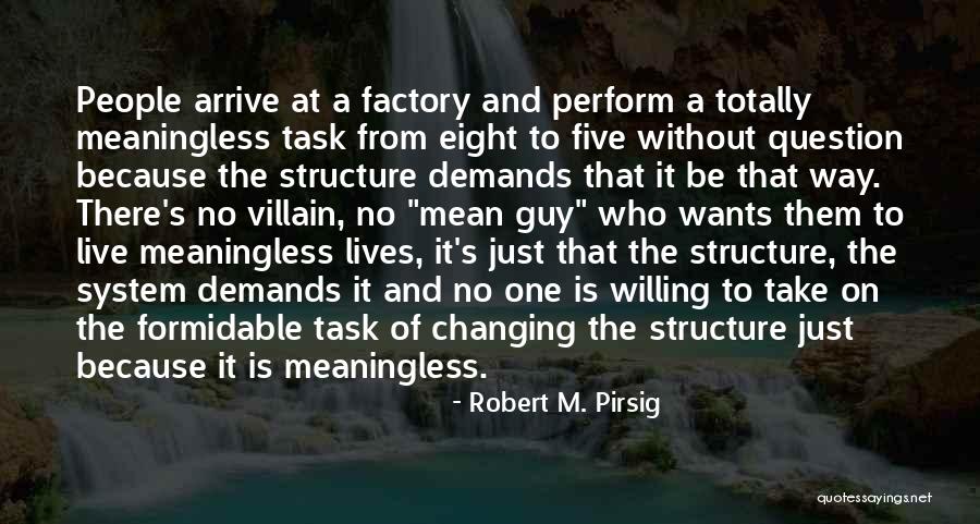 Thirty Five Eight Quotes By Robert M. Pirsig Thirty Five Eight Quotes By Robert M. Pirsig