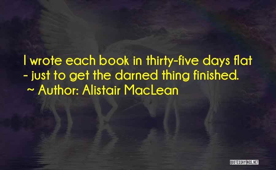 Thirty Five Quotes By Alistair MacLean