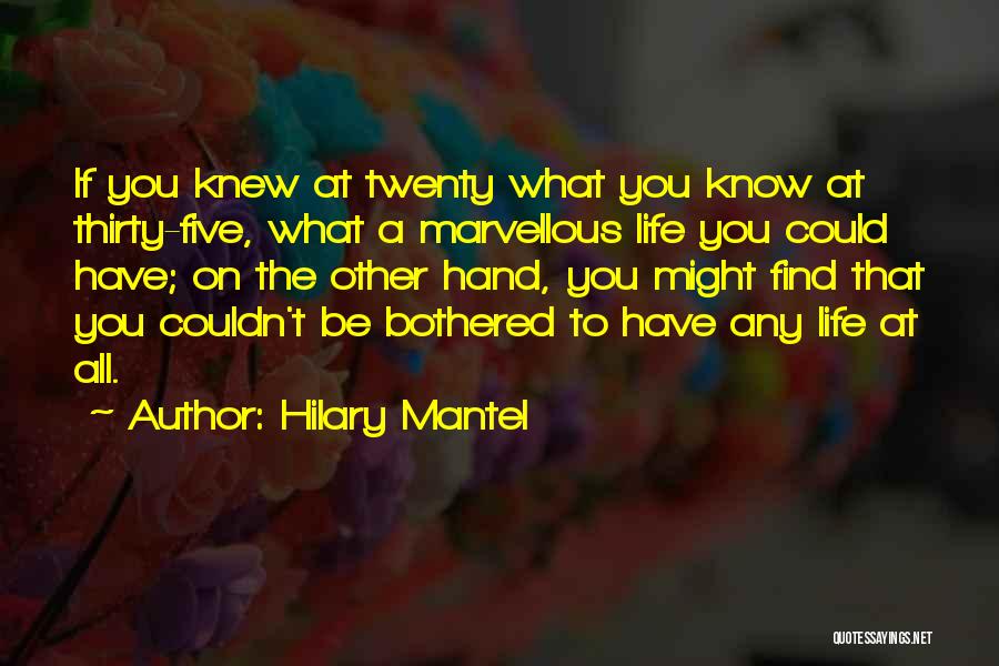 Thirty Five Quotes By Hilary Mantel