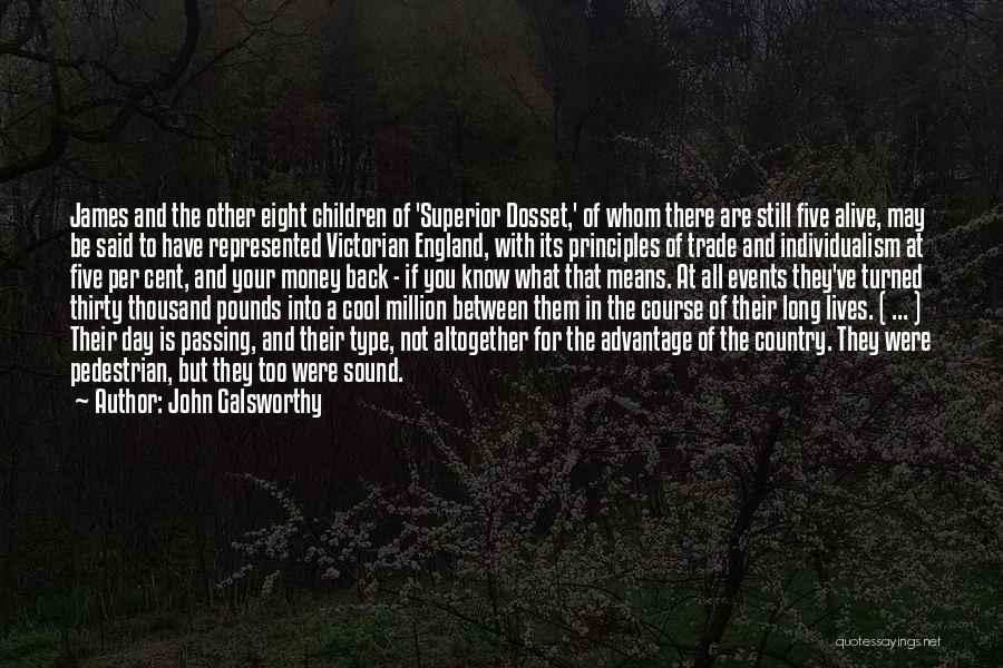 Thirty Five Quotes By John Galsworthy