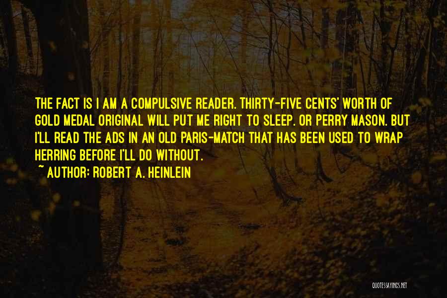 Thirty Five Quotes By Robert A. Heinlein