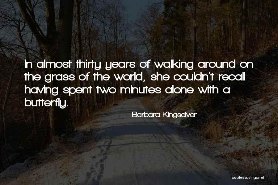 Thirty Minutes Quotes By Barbara Kingsolver