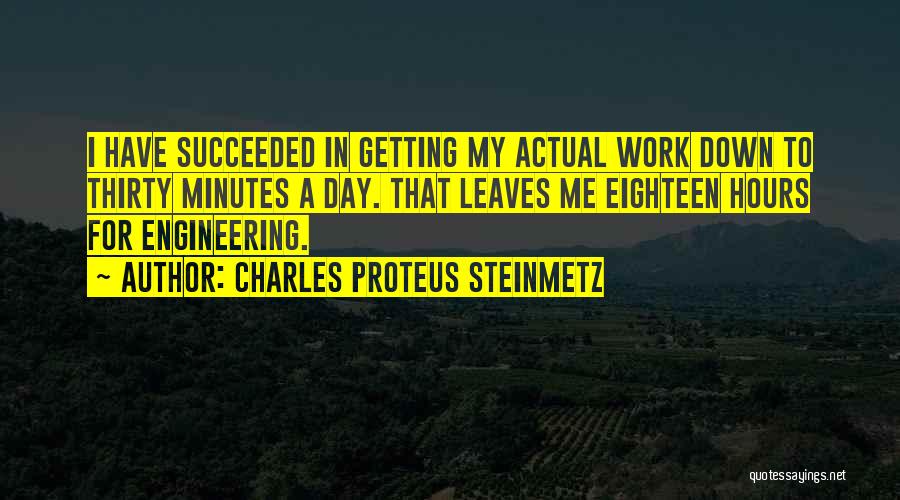 Thirty Minutes Quotes By Charles Proteus Steinmetz