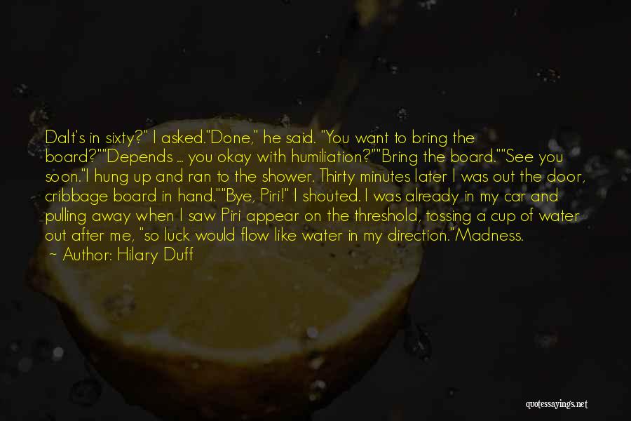 Thirty Minutes Quotes By Hilary Duff