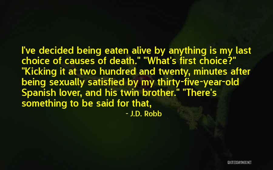 Thirty Minutes Quotes By J.D. Robb