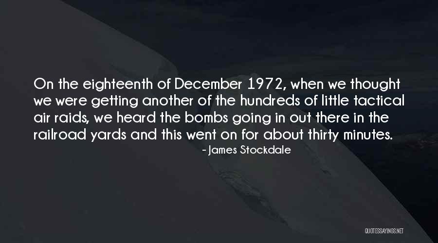 Thirty Minutes Quotes By James Stockdale Thirty Minutes Quotes By James Stockdale
