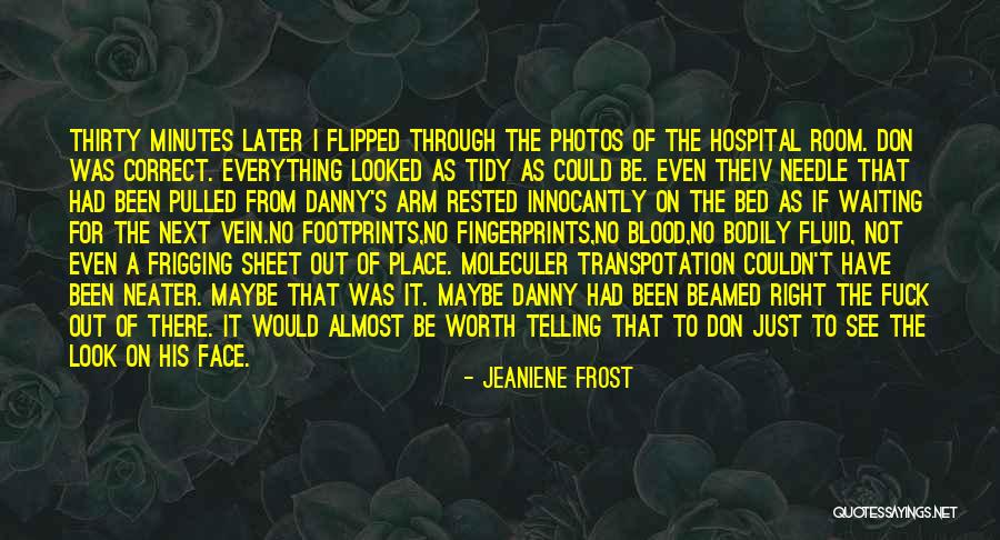 Thirty Minutes Quotes By Jeaniene Frost Thirty Minutes Quotes By Jeaniene Frost