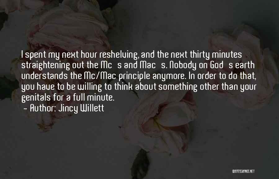 Thirty Minutes Quotes By Jincy Willett