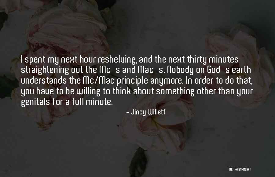 Thirty Minutes Quotes By Jincy Willett