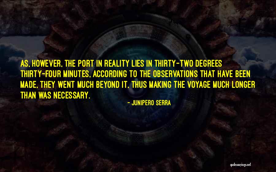 Thirty Minutes Quotes By Junipero Serra Thirty Minutes Quotes By Junipero Serra