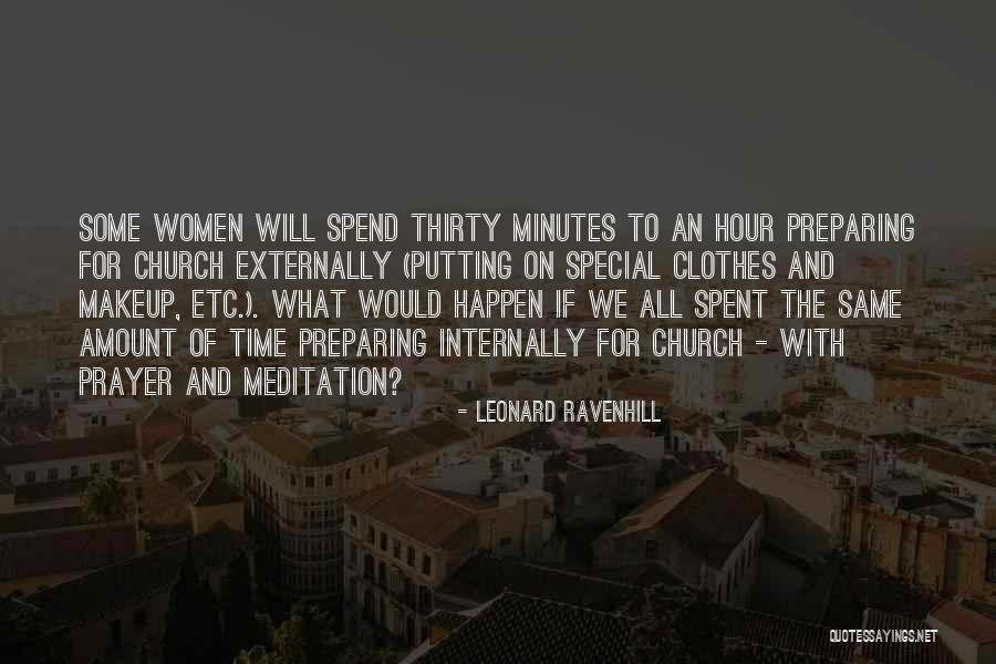 Thirty Minutes Quotes By Leonard Ravenhill