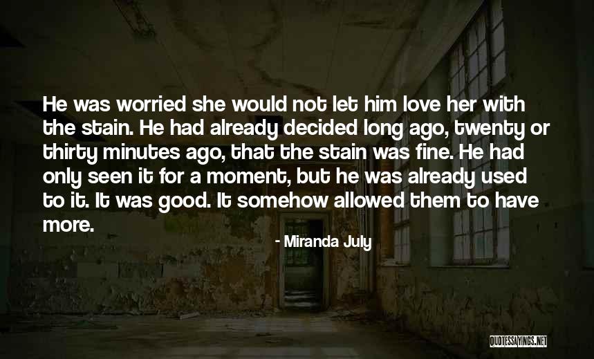 Thirty Minutes Quotes By Miranda July Thirty Minutes Quotes By Miranda July