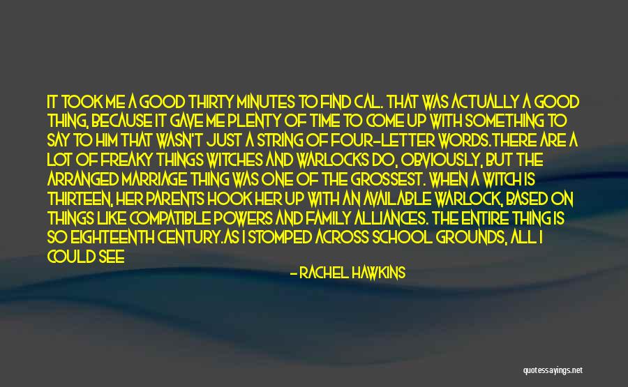 Thirty Minutes Quotes By Rachel Hawkins