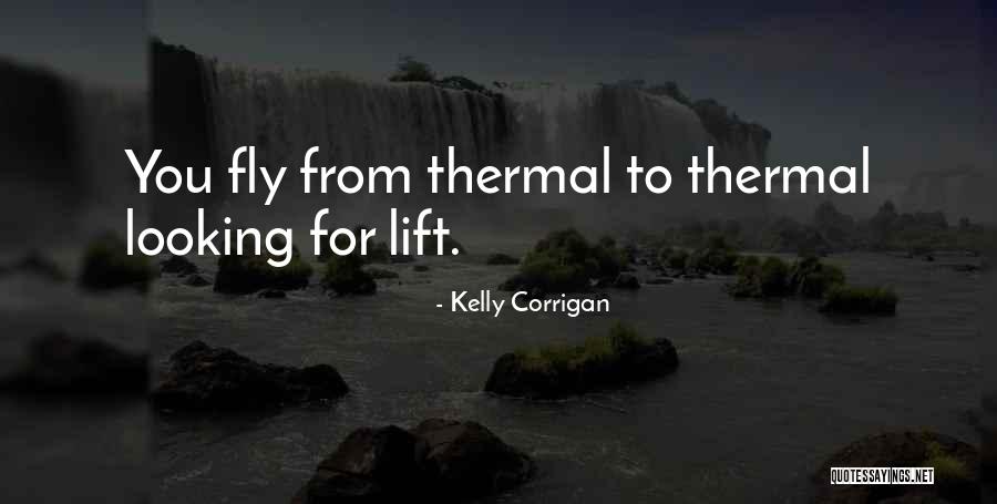 Thirty One Thermal Quotes By Kelly Corrigan Thirty One Thermal Quotes By Kelly Corrigan