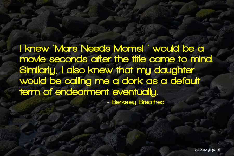 Thirty Seconds Mars Quotes By Berkeley Breathed Thirty Seconds Mars Quotes By Berkeley Breathed