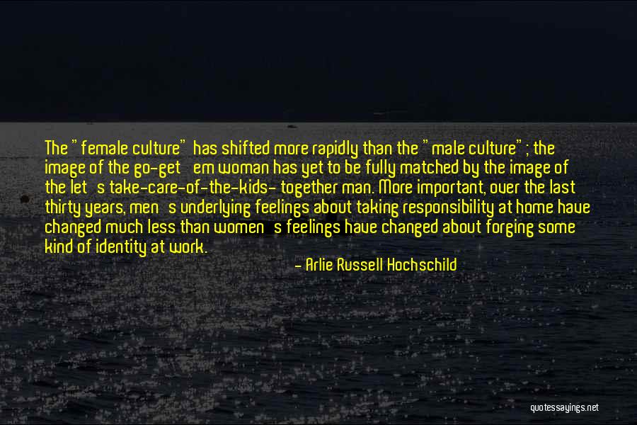 Thirty Some Quotes By Arlie Russell Hochschild Thirty Some Quotes By Arlie Russell Hochschild