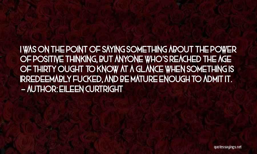 Thirty Something Quotes By Eileen Curtright