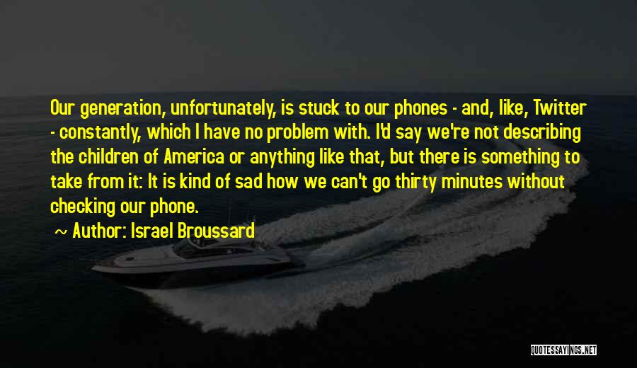 Thirty Something Quotes By Israel Broussard