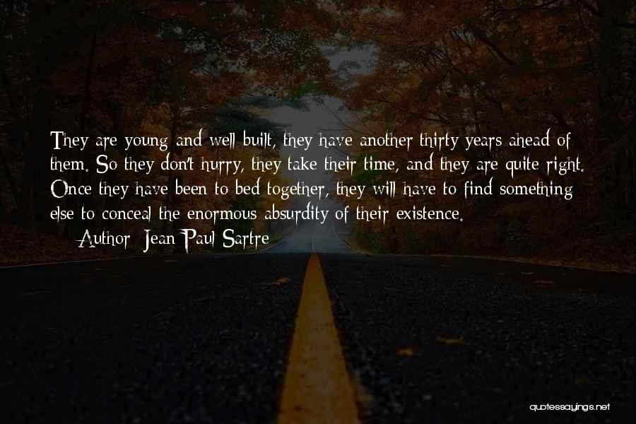 Thirty Something Quotes By Jean-Paul Sartre