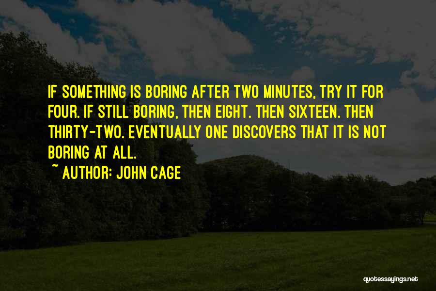 Thirty Something Quotes By John Cage