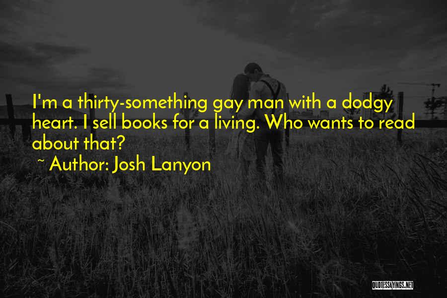 Thirty Something Quotes By Josh Lanyon