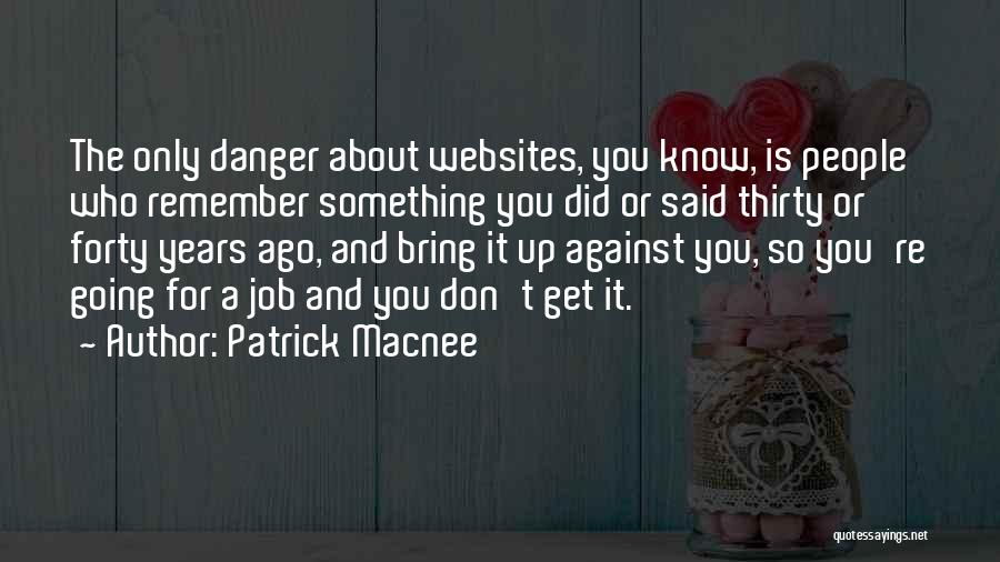 Thirty Something Quotes By Patrick Macnee