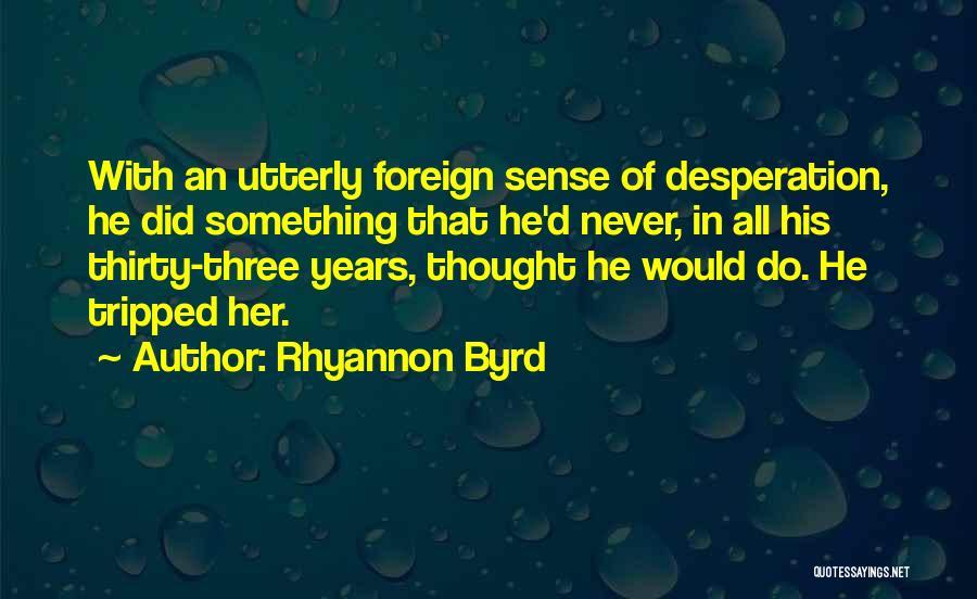 Thirty Something Quotes By Rhyannon Byrd