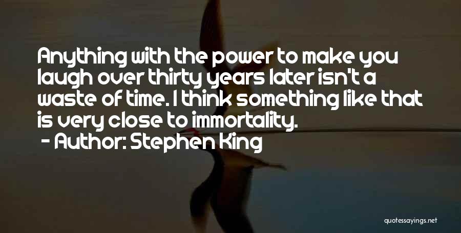 Thirty Something Quotes By Stephen King