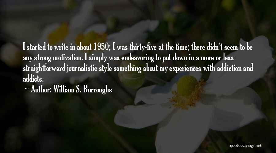 Thirty Something Quotes By William S. Burroughs