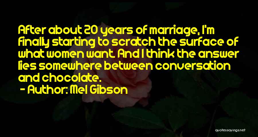 Thirty Years Anniversary Quotes By Mel Gibson