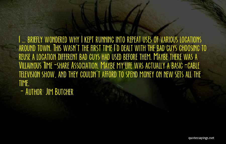 This Bad Life Quotes By Jim Butcher