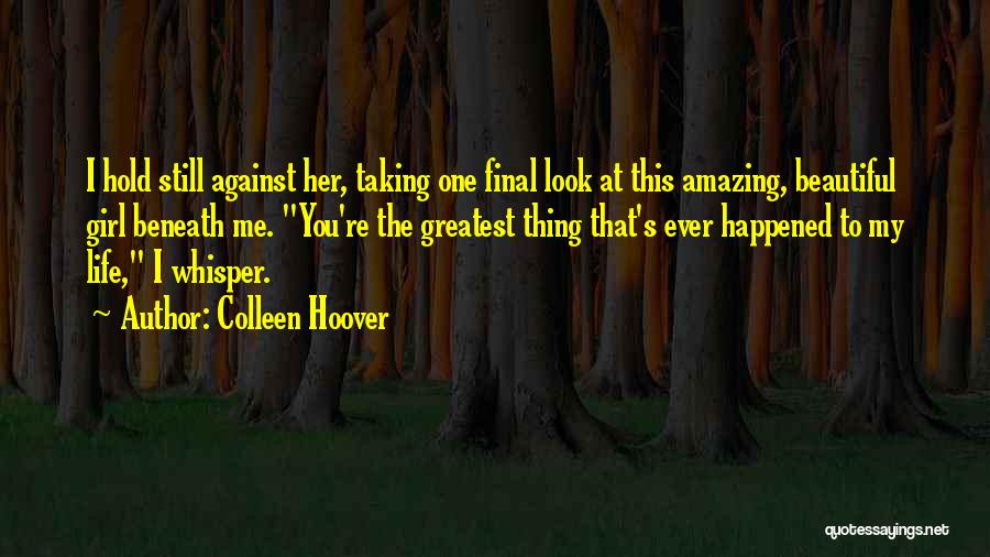 This Beautiful Girl Quotes By Colleen Hoover