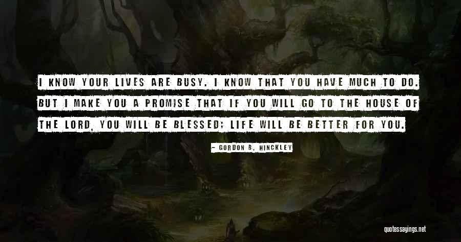 This Blessed House Quotes By Gordon B. Hinckley This Blessed House Quotes By Gordon B. Hinckley