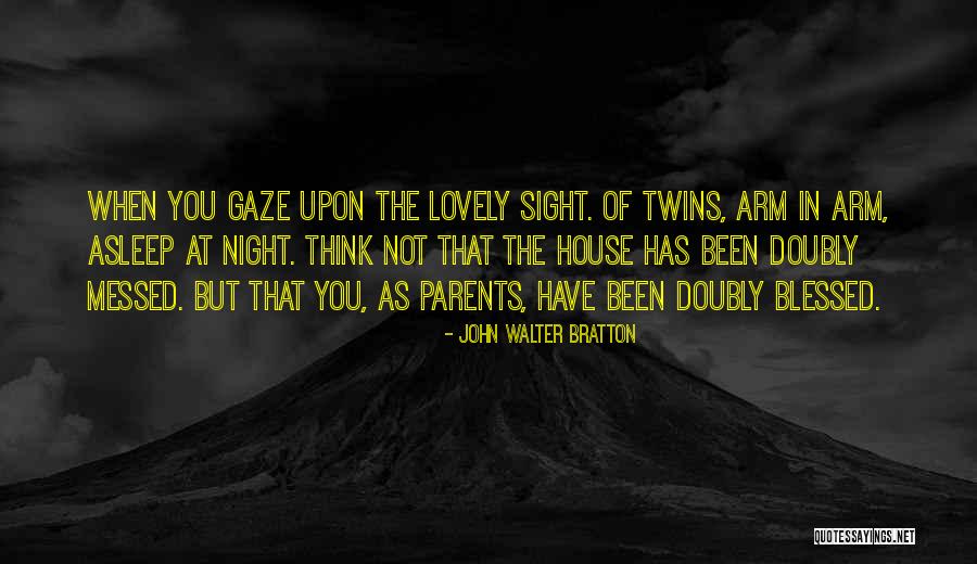 This Blessed House Quotes By John Walter Bratton This Blessed House Quotes By John Walter Bratton