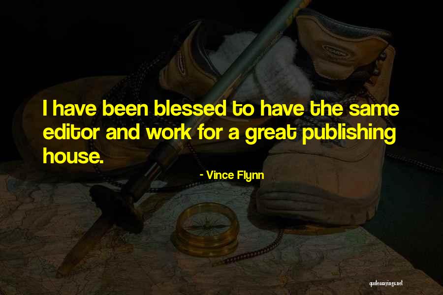This Blessed House Quotes By Vince Flynn This Blessed House Quotes By Vince Flynn