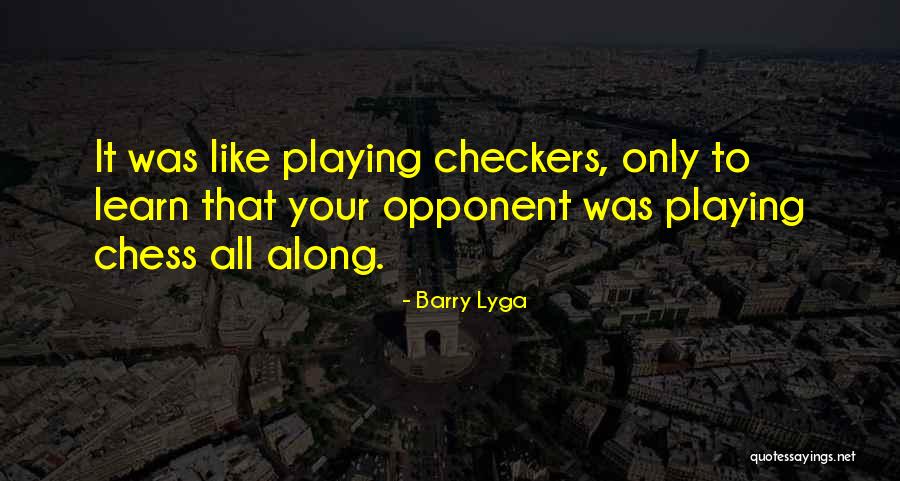This Chess Not Checkers Quotes By Barry Lyga This Chess Not Checkers Quotes By Barry Lyga