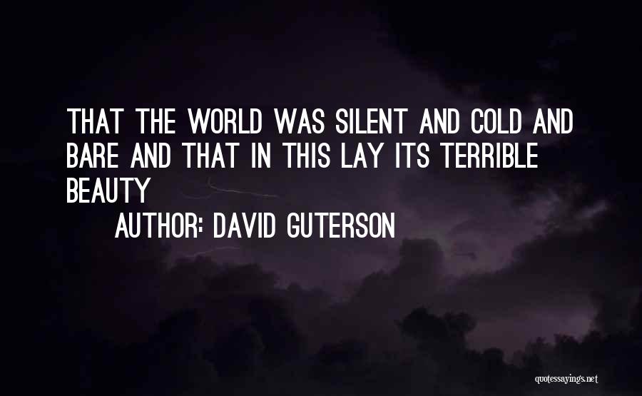 This Cold World Quotes By David Guterson